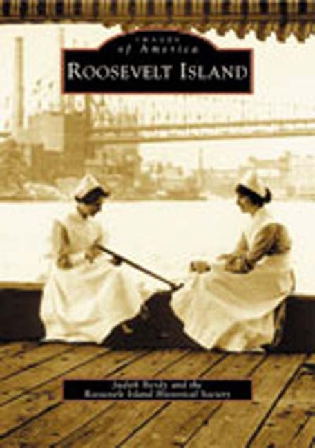 Cover of Roosevelt Island by Judith Berdy and the Roosevelt Island Historical Society