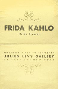 Frida Kahlo’s first American solo exhibition in November 1938 at the Levy Gallery