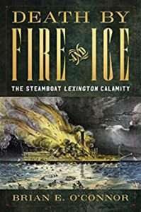 Death by Fire and Ice The Steamboat Lexington Calamity